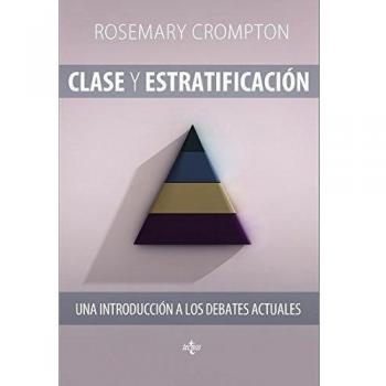 Clase y estratificación: Una introducción a los debates actuales