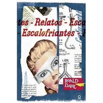 Relatos escalofriantes - Roald Dahl