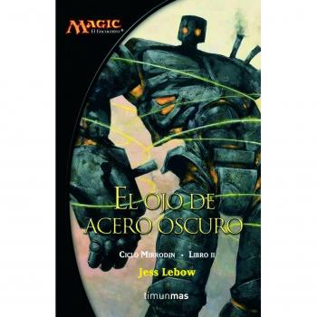 Ciclo Mirrodin nº 02/03 El ojo de acero oscuro