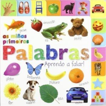 As miñas primeiras palabras. Aprendo a falar!