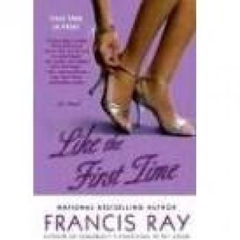 Like the First Time: Invincible Women Edition by Francis Ray