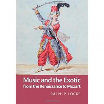 Música y lo Exótico desde el Renacimiento hasta Mozart - Edición de Tapa Blanda