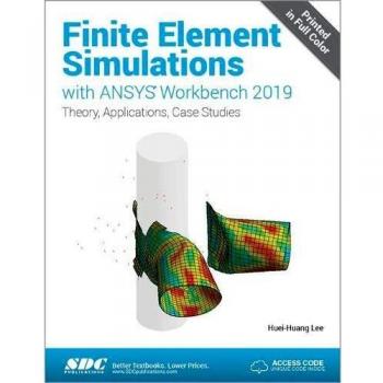Finite Element Simulations with ANSYS Workbench 2019