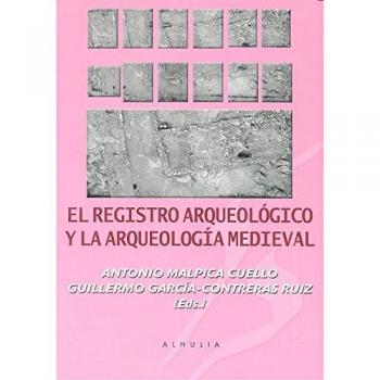 Registro arqueológico y la arqueología medieval
