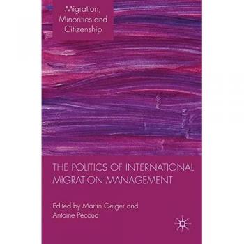 The Politics of International Migration Management