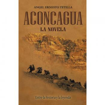 Aconcagua: La Novela
