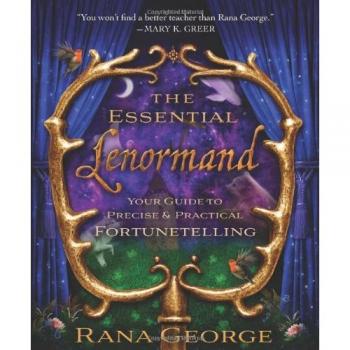 The Essential Lenormand: Your Guide to Precise & Practical Fortunetelling: Your Guide to Precise and Practical Fortunetelling