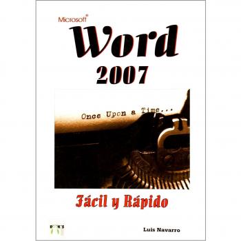 Microsoft word 2007 - facil y rapido