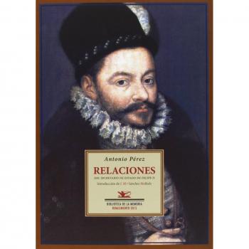 Relaciones. Del Secretario De Estado De Felipe Ii