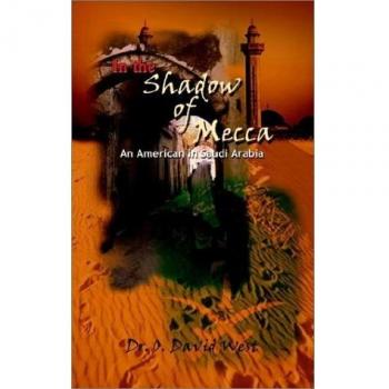 En la Sombra de La Meca: Un Americano en Arabia Saudita (Edición Rústica)