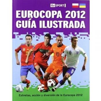 Eurocopa 2012. Guía Ilustrada