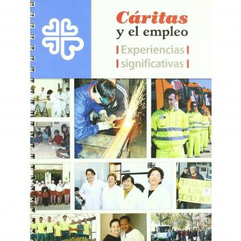 Cáritas y el empleo: Experiencias significativas