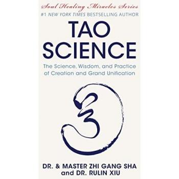 Tao Science: The Science, Wisdom, and Practice of Creation and Grand Unification