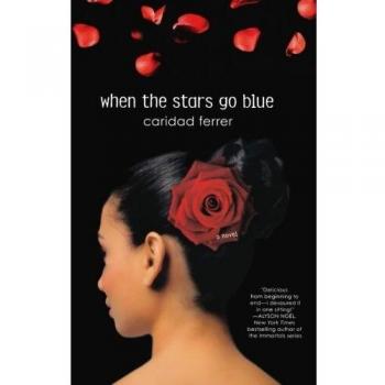 When the Stars Go Blue: A Poignant Young Adult Novel by Caridad Ferrer