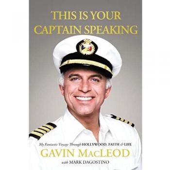 This Is Your Captain Speaking: My Fantastic Voyage Through Hollywood, Faith and Life