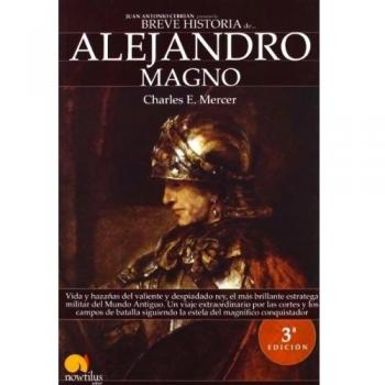 Breve historia de Alejandro Magno - Charles E Mercer