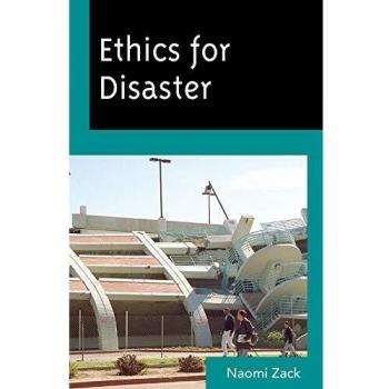 Ethics for Disaster: A Comprehensive Guide to Social, Political, and Legal Philosophy