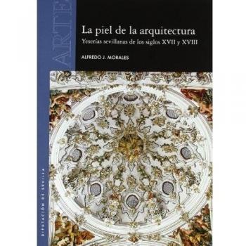 La piel de la arquitectura. Yeserías sevillanas de los siglos XVII y XVIII: 46