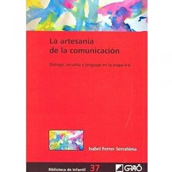 La artesanía de la comunicación: Diálogo, escucha y lenguaje en la etapa 0-6: 037