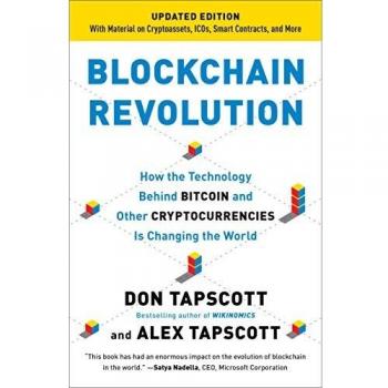 Blockchain Revolution: How the Technology Behind Bitcoin and Other Cryptocurrencies Is Changing the World