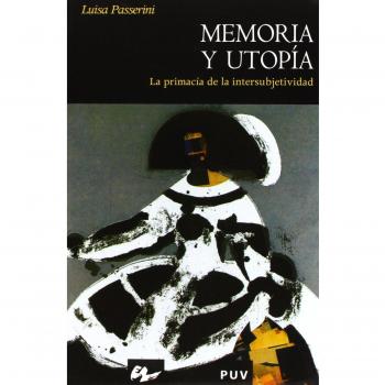 Memoria y utopía: La primacía de la intersubjetividad: 18