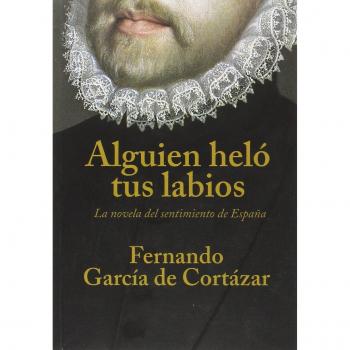 Alguien heló tus labios: La novela del sentimiento de España: 13