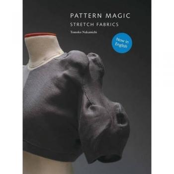 Pattern Magic by Tomoko Nakamichi - Pattern Magic: Stretch Fabrics