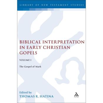 Biblical Interpretation in Early Christian Gospels Volume 1: The Gospel of Mark: v. 1