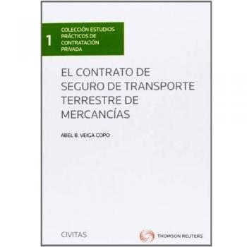 El contrato de seguro de transporte terrestre de mercancías