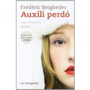 Auxili perdó - Fréderic Beigbeder