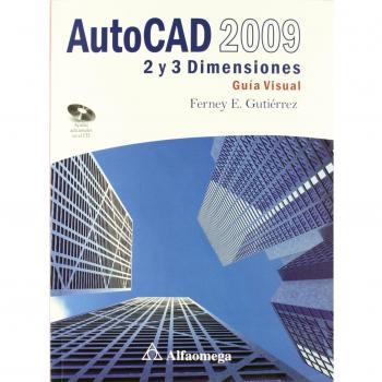 Autocad 2009 - 2 y 3 Dimensiones - Guía Visual
