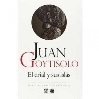 EL ERIAL Y SUS ISLAS - Juan Goytisolo
