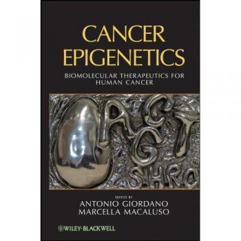 Cancer Epigenetics: Biomolecular Therapy for Human Cancer