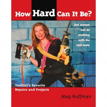 DIY Guidebook: Toolgirl's Essential Repairs and Projects
