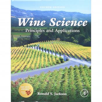 Wine Science: Principles and Applications by Academic Press, Inc