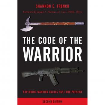 Code of the Warrior Exploring: Exploring Warrior Values Past and Present, Second Edition