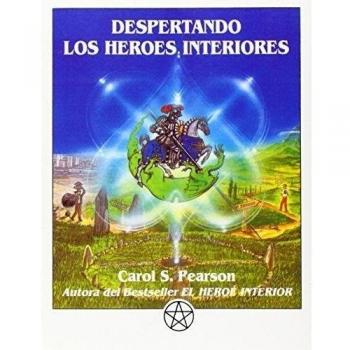 Despertando los Héroes Interiores - Carol S. Pearson