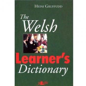 The Welsh Learner's Dictionary / Geiriadur Y Dysgwyr
