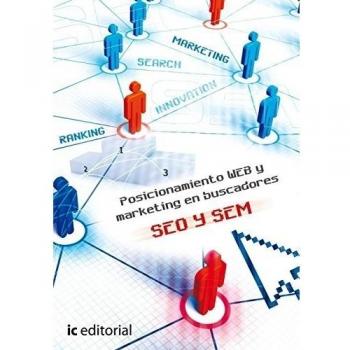 Posicionamiento web y marketing en buscadores. SEO y SEM