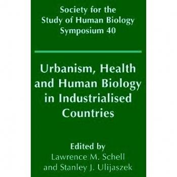 Urbanismo, Salud y Biología Humana en Países Industrializados (Serie de Simposios de la Sociedad para el Estudio de la Biología Humana, Volumen 40)