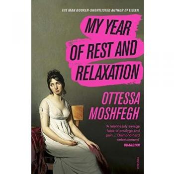 Mi Año de Descanso y Relajación - Ottessa Moshfegh