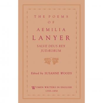 The Poems of Aemilia Lanyer: Salve Deus Rex Judaeorum