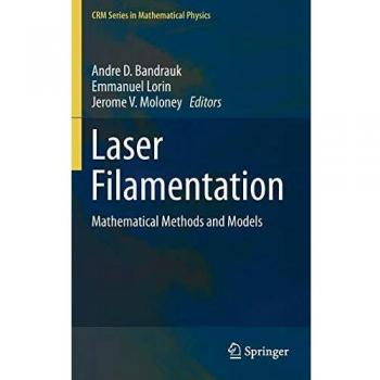 Laser Filamentation: Mathematical Methods and Models