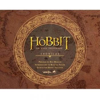 El Hobbit. Un viaje inesperado. Crónicas. Arte y diseño