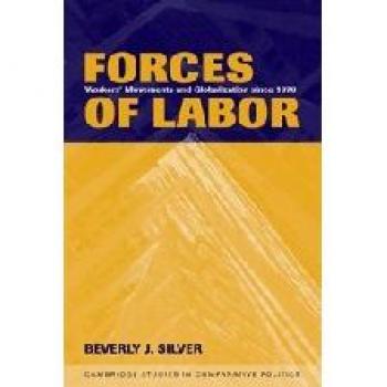 Fuerzas del Trabajo: Movimientos Obreros y Globalización desde 1870 (Estudios de Cambridge en Política Comparativa)