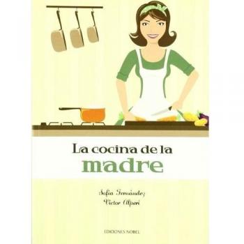 La cocina de la madre: Rústica - Alperi , Víctor;Fernández , Sofía