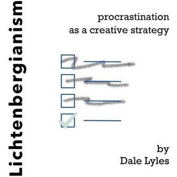 Lichtenbergianismo: Procrastinación como Estrategia Creativa - Libro de Dale Lyles