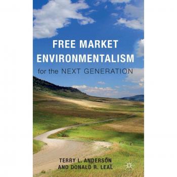 Free Market Environmentalism for the Next Generation