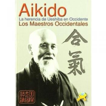 Aikido - la herencia de ueshiba en occidente