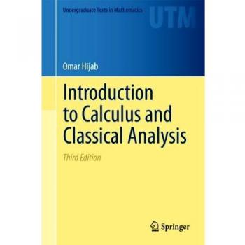 Introduction to Calculus and Classical Analysis
